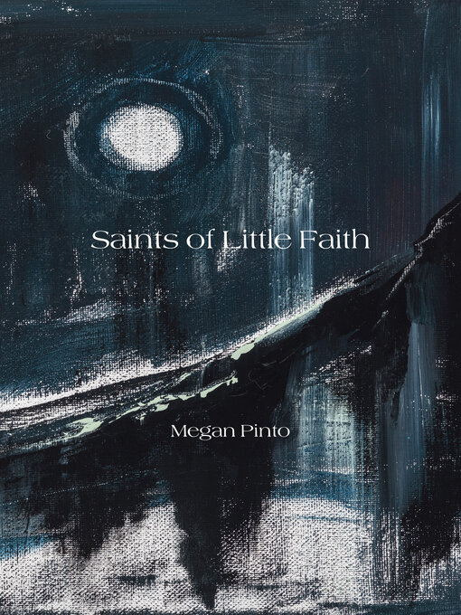 Title details for Saints of Little Faith by Megan Pinto - Available